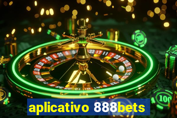 aplicativo 888bets